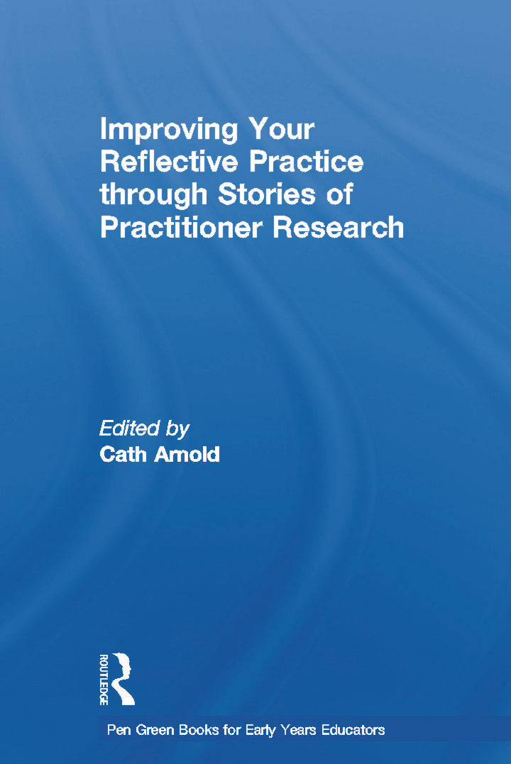 Improving Your Reflective Practice through Stories of Practitioner Research