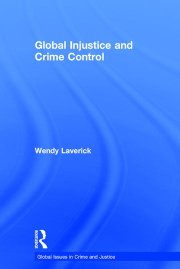 Global Injustice and Crime Control