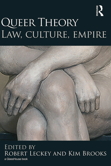 Queer Theory: Law, Culture, Empire