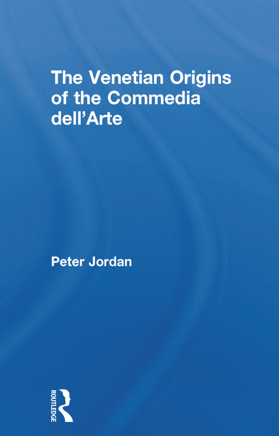 Venetian Origins of the Commedia dell'Arte