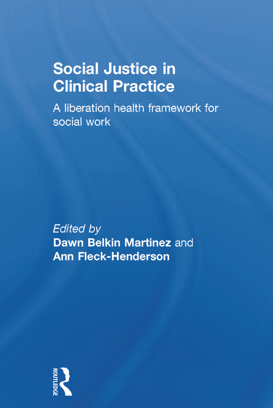 Social Justice in Clinical Practice