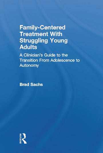Family-Centered Treatment With Struggling Young Adults