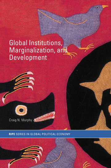 Global Institutions, Marginalization and Development