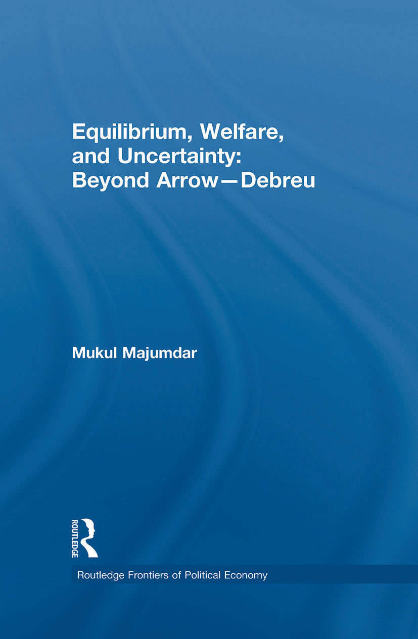 Equilibrium, Welfare and Uncertainty: Beyond Arrow-Debreu
