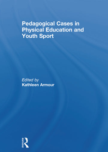 Pedagogical Cases in Physical Education and Youth Sport