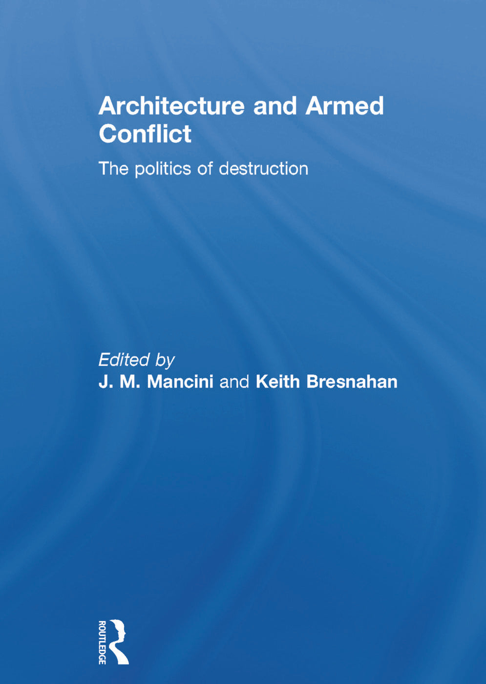 Architecture and Armed Conflict