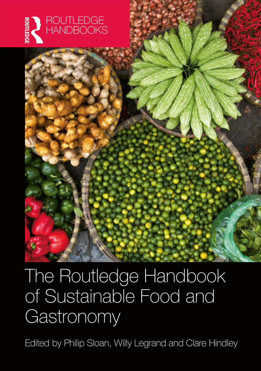 Routledge Handbook of Sustainable Food and Gastronomy