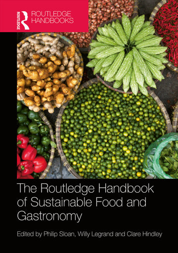 Routledge Handbook of Sustainable Food and Gastronomy