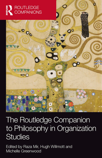 Routledge Companion to Philosophy in Organization Studies