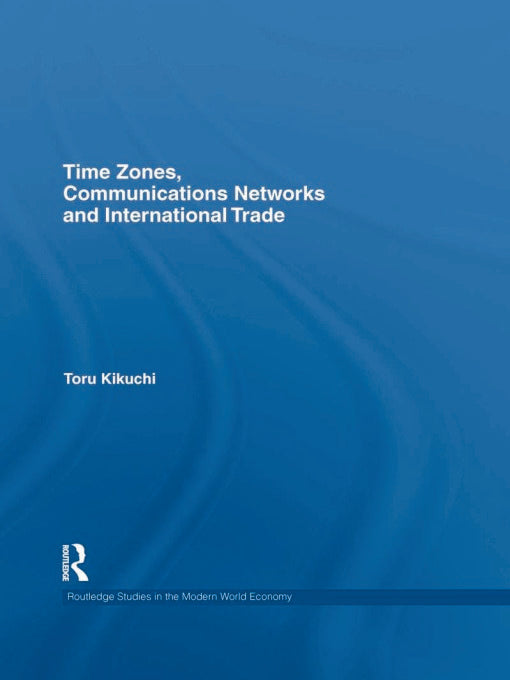 Time Zones, Communications Networks, and International Trade