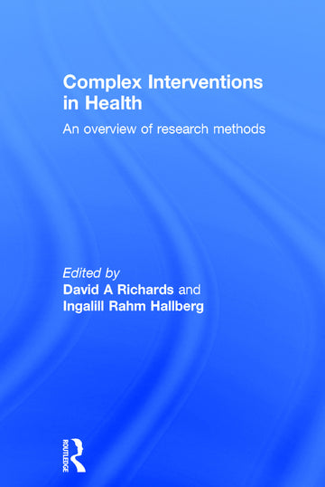 Complex Interventions in Health - Hardback