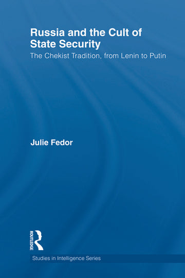 Russia and the Cult of State Security