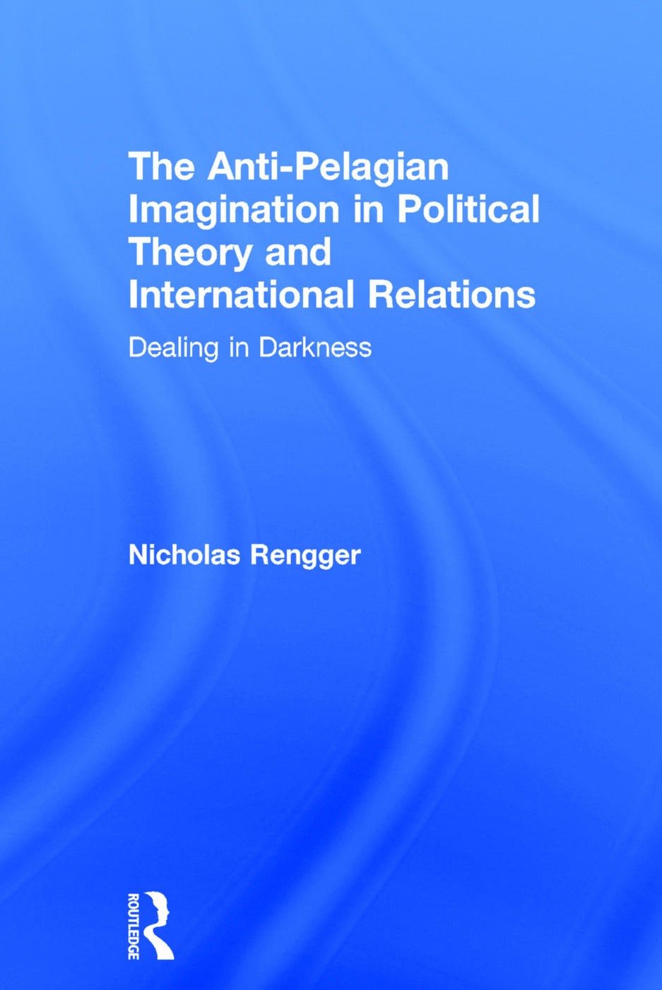 Anti-Pelagian Imagination in Political Theory and International Relations