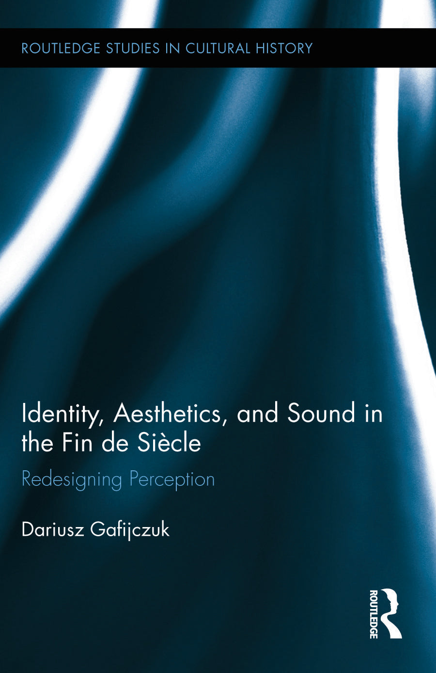 Identity, Aesthetics, and Sound in the Fin de Siècle