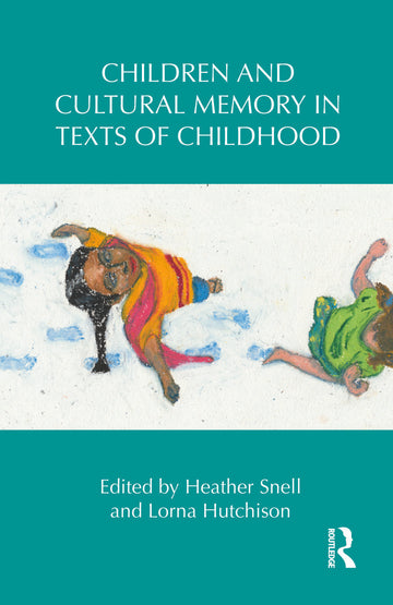 Children and Cultural Memory in Texts of Childhood