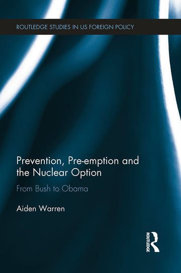 Prevention, Pre-emption and the Nuclear Option