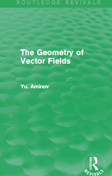 Geometry of Vector Fields (Routledge Revivals)