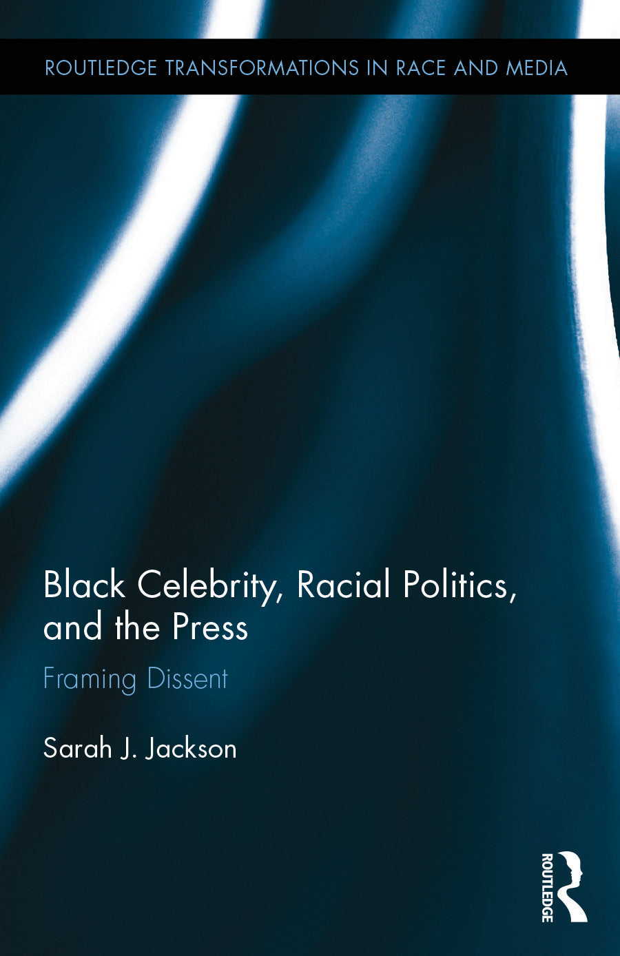 Black Celebrity, Racial Politics, and the Press