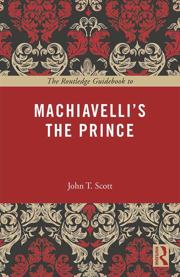 Routledge Guidebook to Machiavelli's The Prince