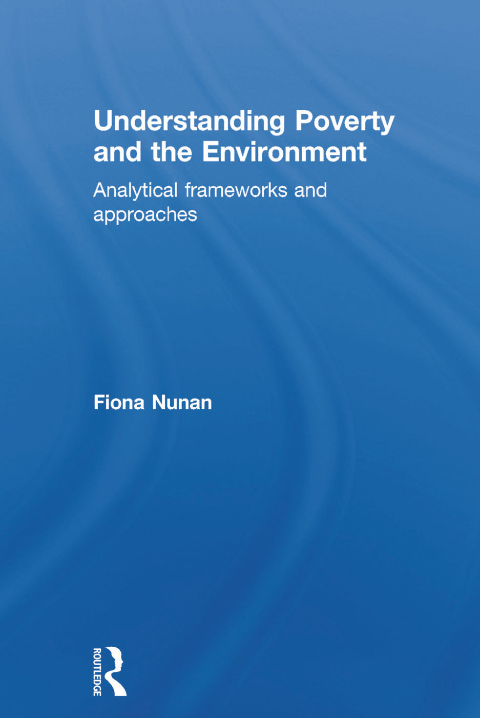 Understanding Poverty and the Environment