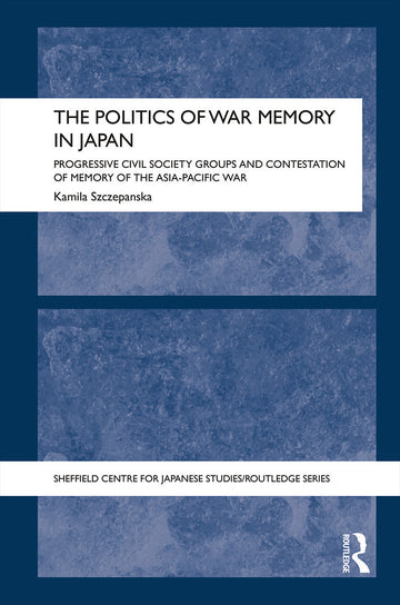Politics of War Memory in Japan