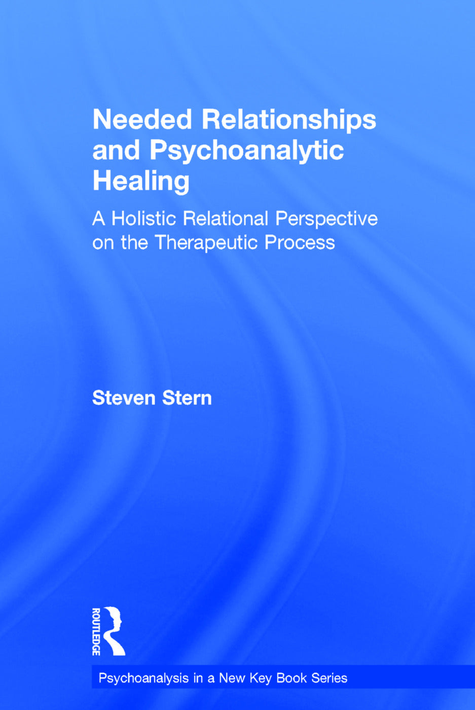 Needed Relationships and Psychoanalytic Healing