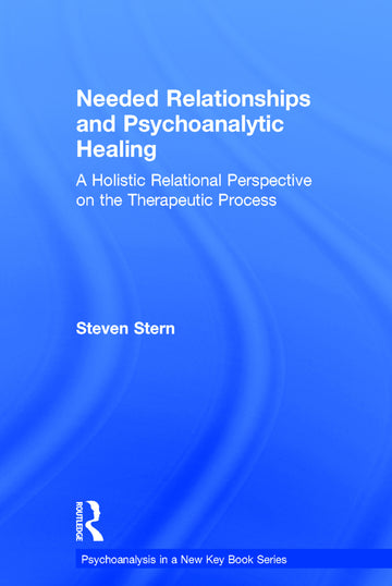 Needed Relationships and Psychoanalytic Healing