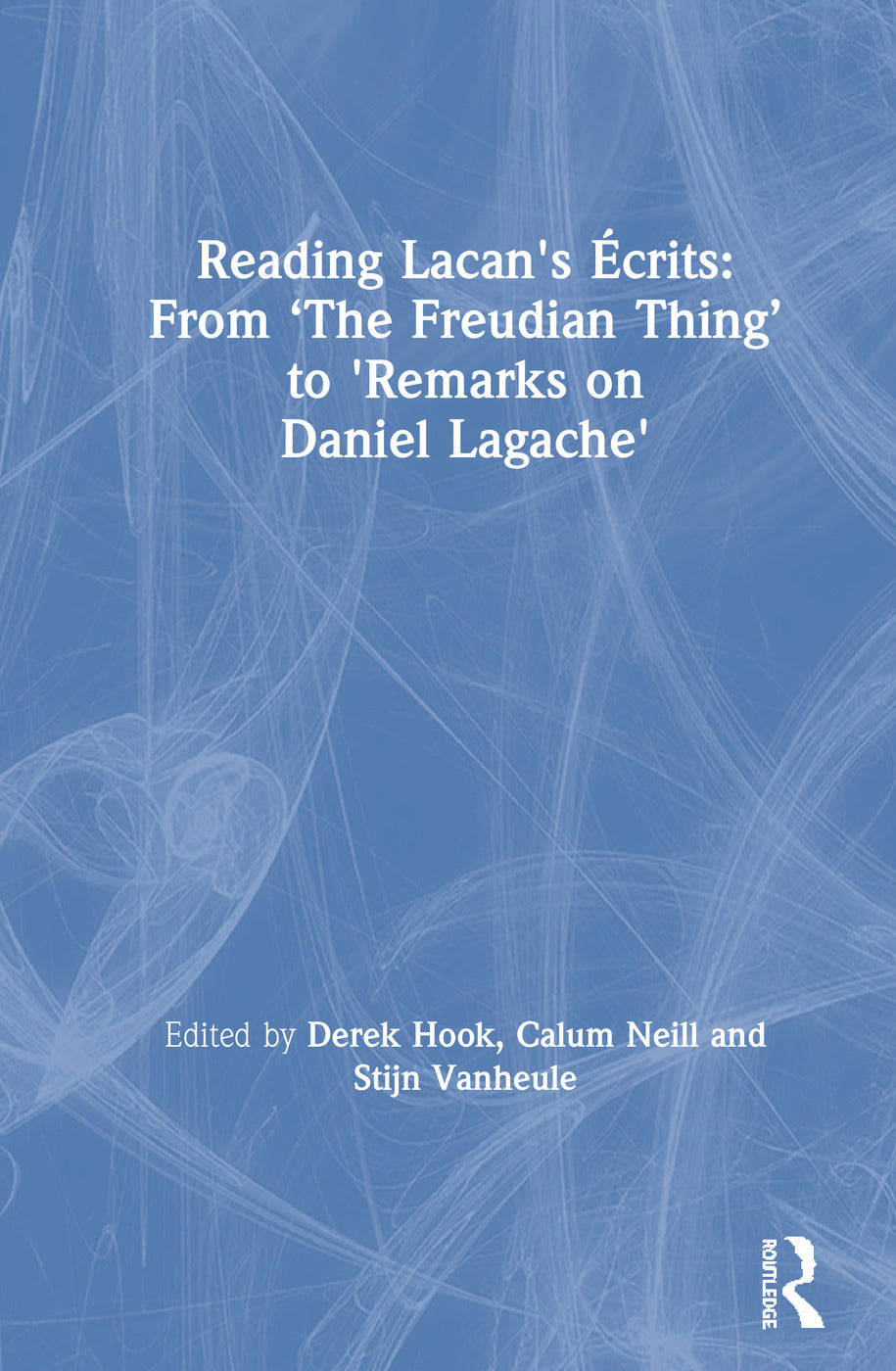 Reading Lacan's Écrits: From ‘The Freudian Thing’ to 'Remarks on Daniel Lagache'