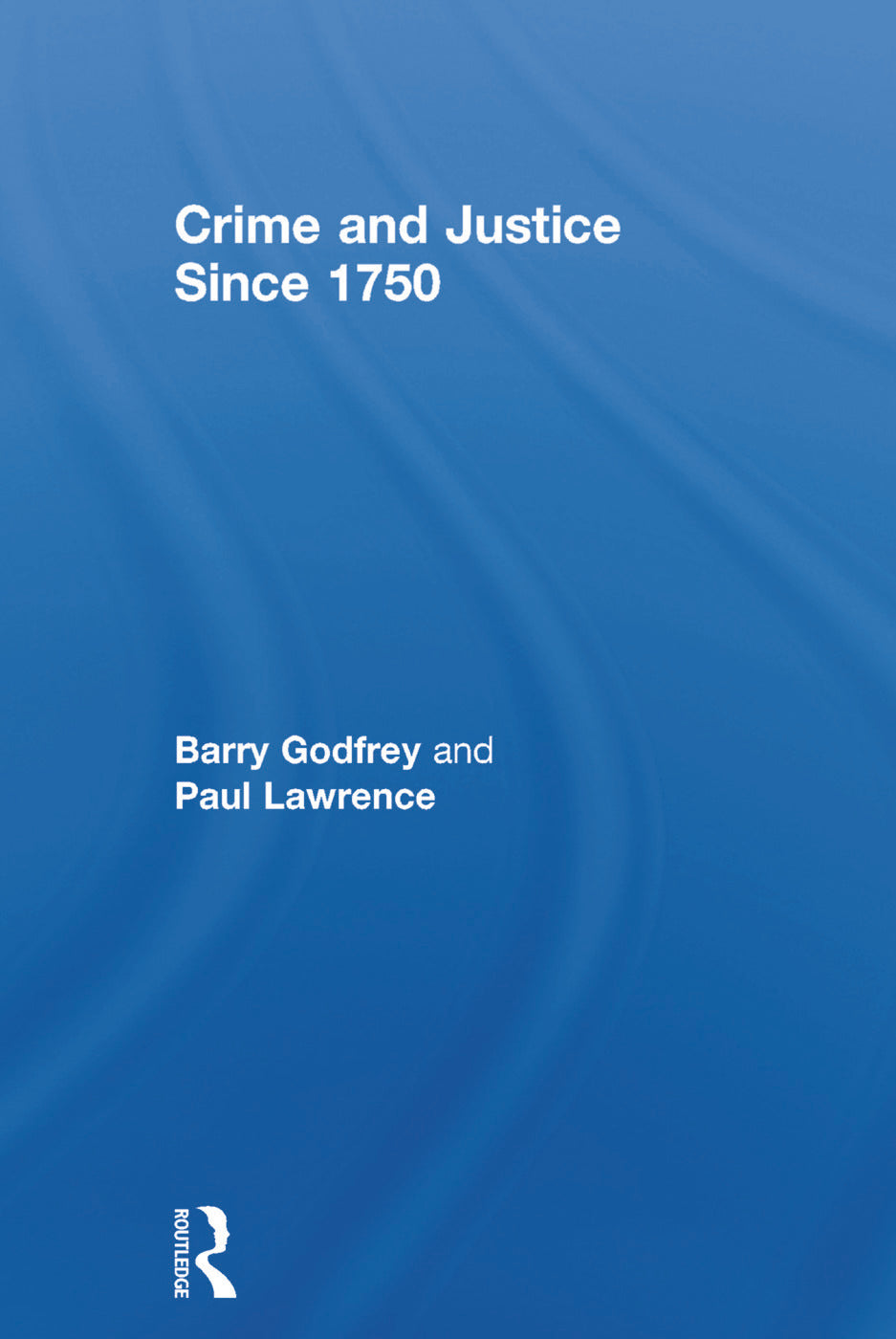 Crime and Justice since 1750