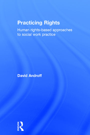 Practicing Rights - Hardback