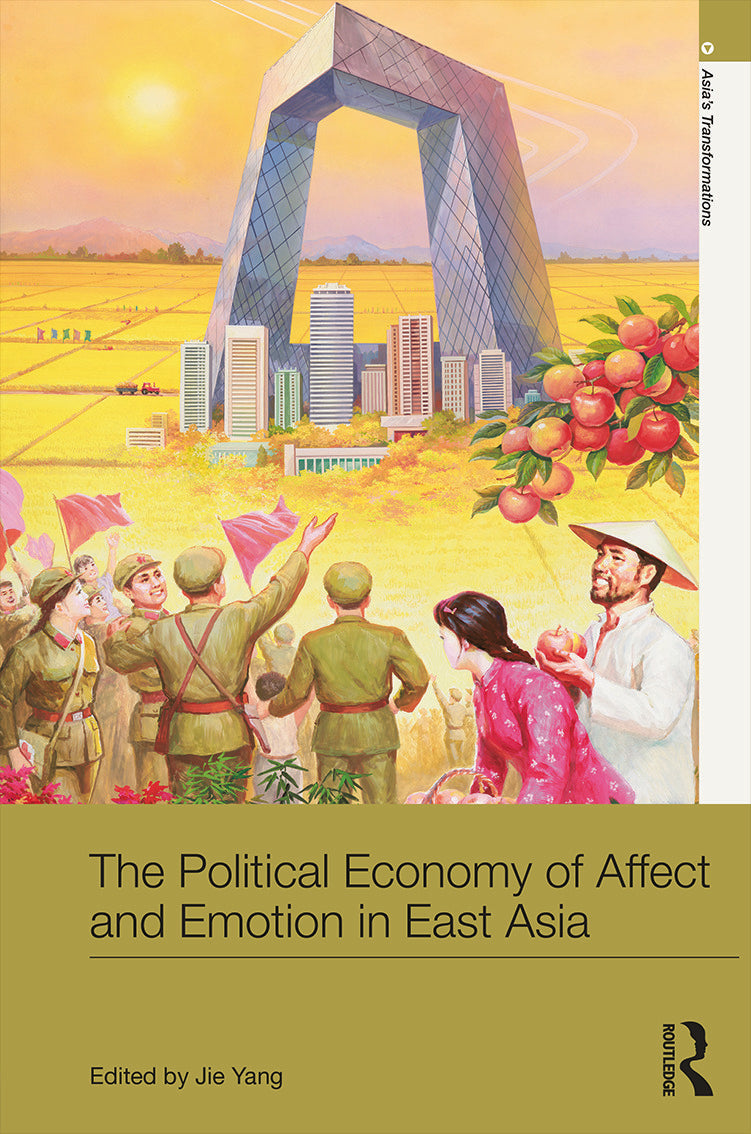 Political Economy of Affect and Emotion in East Asia