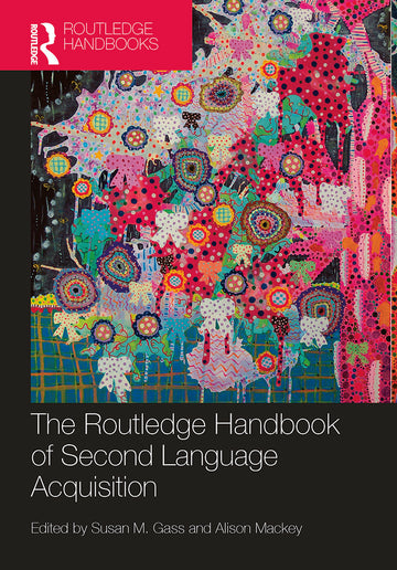 Routledge Handbook of Second Language Acquisition