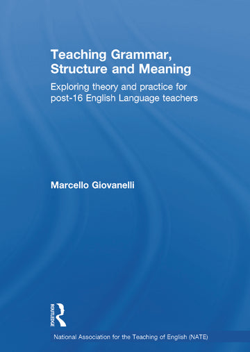 Teaching Grammar, Structure and Meaning