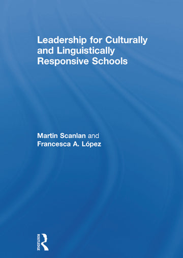 Leadership for Culturally and Linguistically Responsive Schools