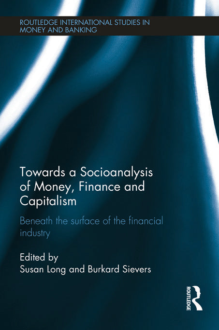 Towards a Socioanalysis of Money, Finance and Capitalism