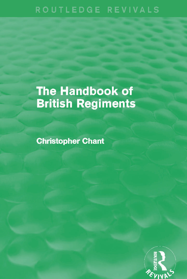 Handbook of British Regiments (Routledge Revivals)
