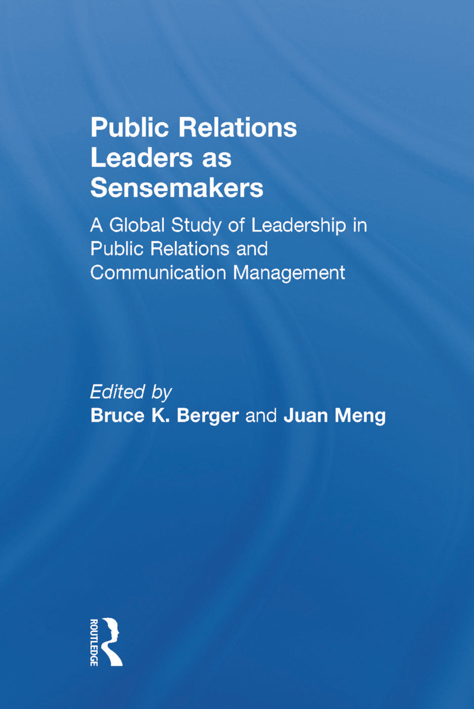 Public Relations Leaders as Sensemakers