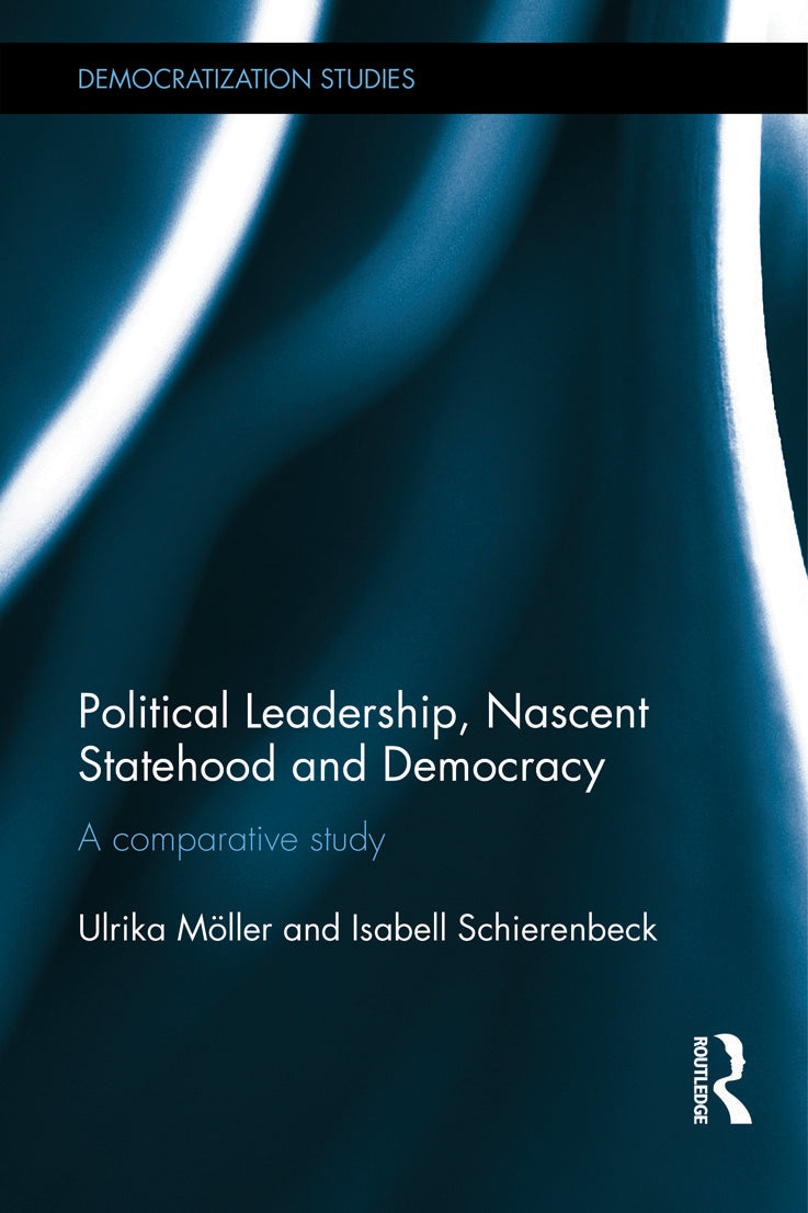Political Leadership, Nascent Statehood and Democracy