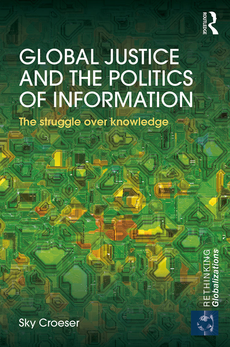 Global Justice and the Politics of Information
