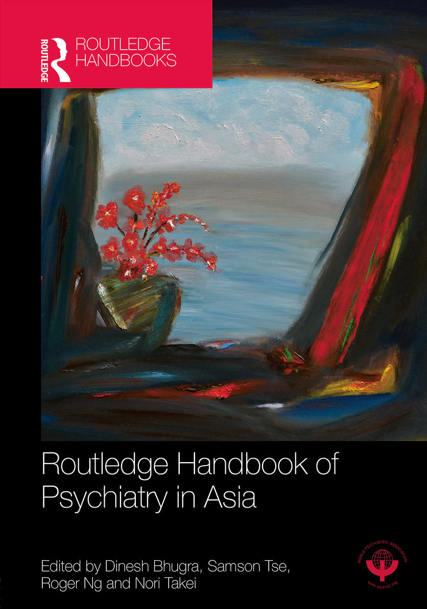 Routledge Handbook of Psychiatry in Asia