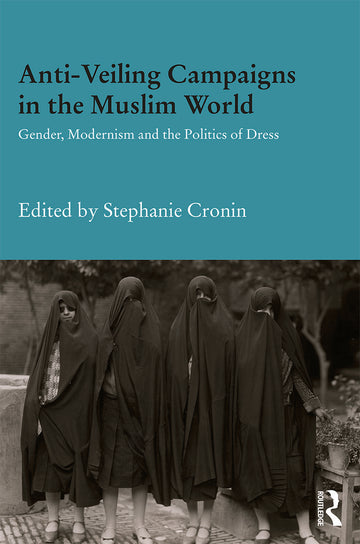 Anti-Veiling Campaigns in the Muslim World