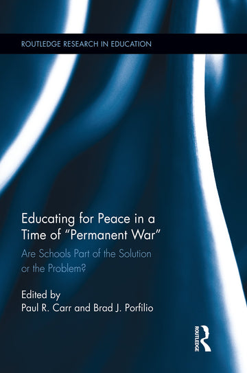 Educating for Peace in a Time of Permanent War