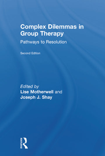 Complex Dilemmas in Group Therapy