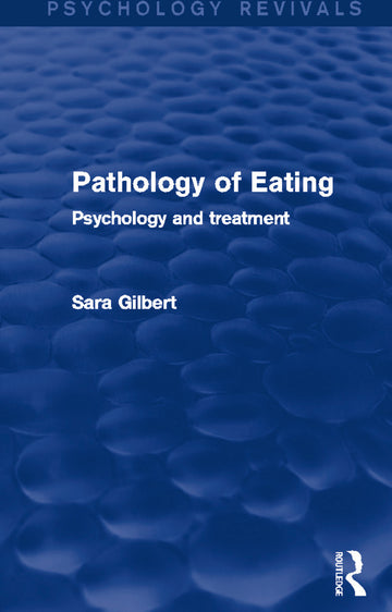 Pathology of Eating (Psychology Revivals)