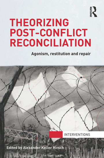 Theorizing Post-Conflict Reconciliation