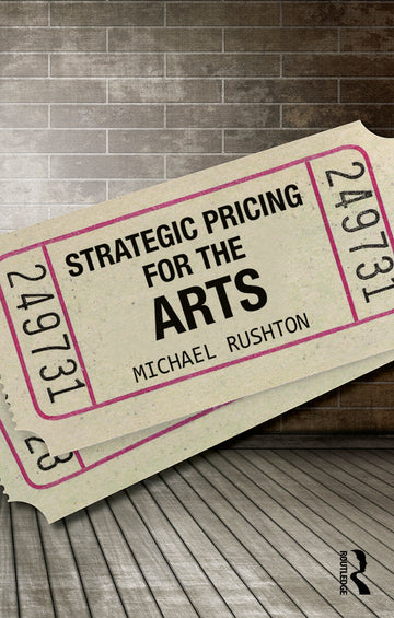 Strategic Pricing for the Arts