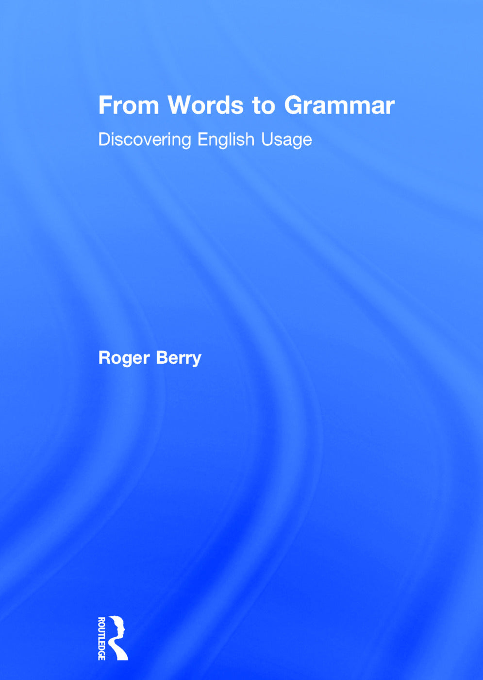 From Words to Grammar