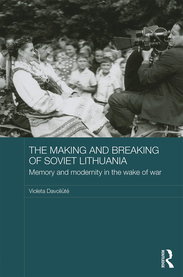 Making and Breaking of Soviet Lithuania