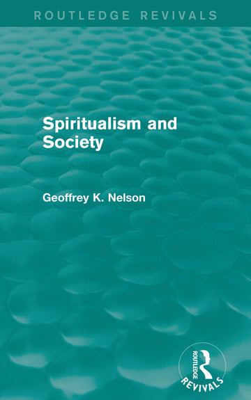 Spiritualism and Society (Routledge Revivals)