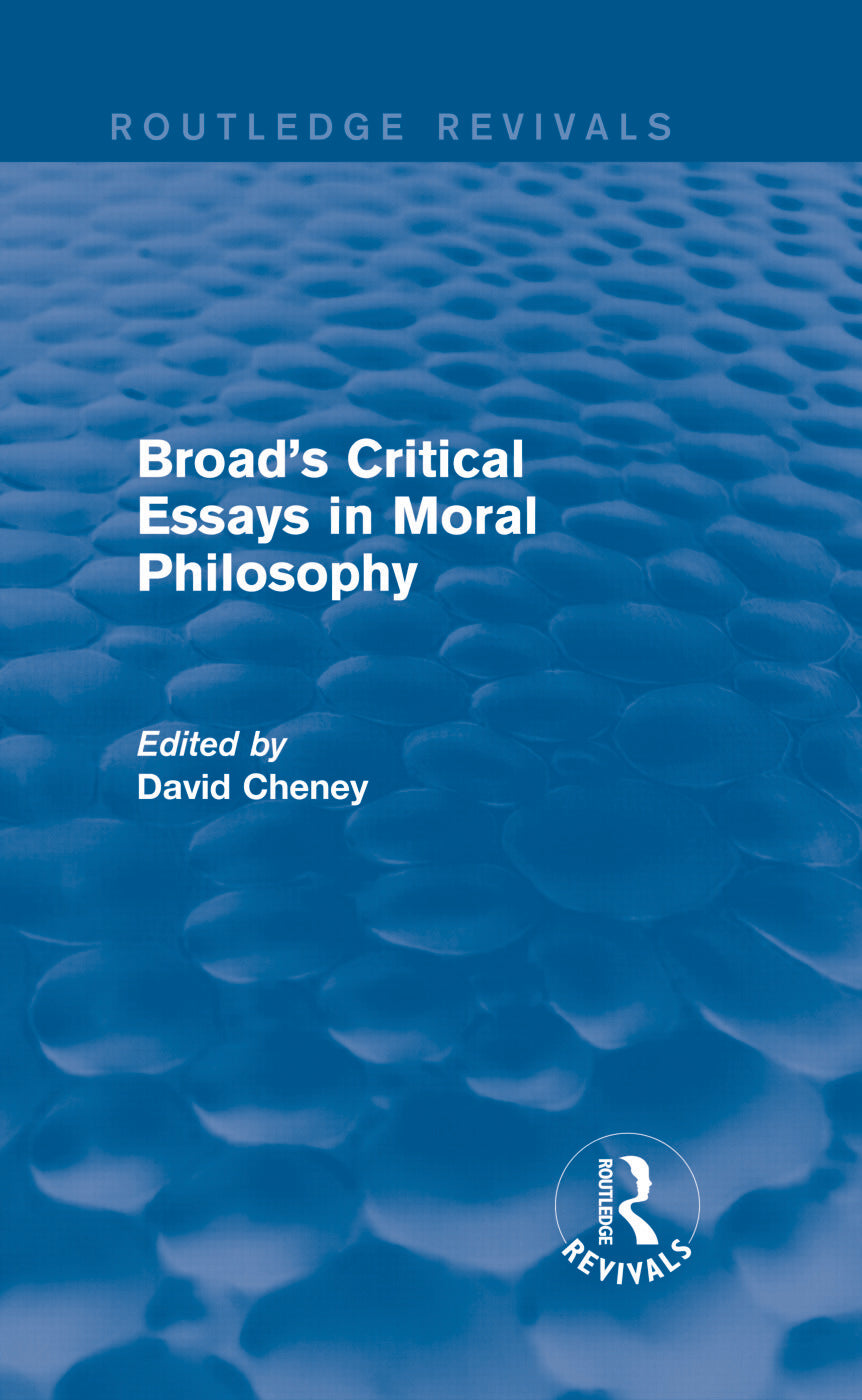 Broad's Critical Essays in Moral Philosophy (Routledge Revivals)